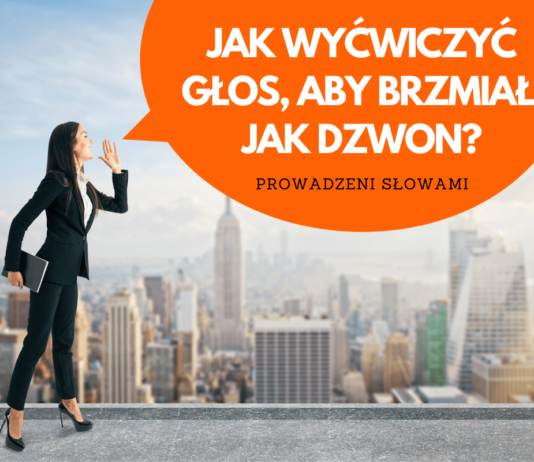 Jak ćwiczyć głos, aby brzmiał jak dzwon?